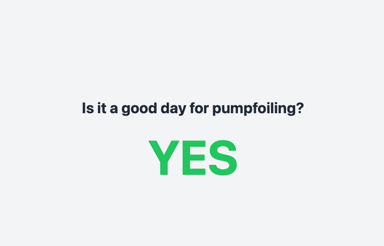 Is it a good day for pumpfoiling?